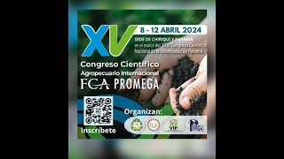 XV Congreso Científico Agropecuario Internacional FCAPROMEGA [upl. by Vivian540]