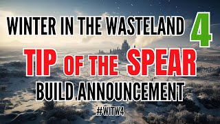 Winter in the Wasteland 4 Community Build Announcement WITW4 [upl. by Meelas]