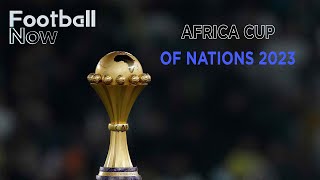 Africa Cup of Nations 2023 Who will win the trophy  Football Now [upl. by Barhos]