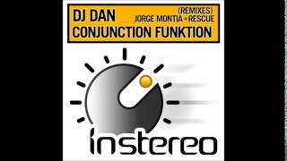 DJ Dan  Conjunction Funktion Jorge Montia Remix [upl. by Eihs]