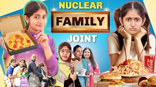 JOINT Family vs NUCLEAR Family  Relatable Comedy Show  MyMissAnand [upl. by Enelegna561]