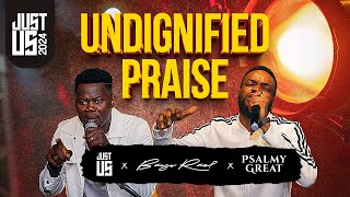 Undignified Praise Feat psalmygreat   JustUs  Bayo Rael [upl. by Jeno353]