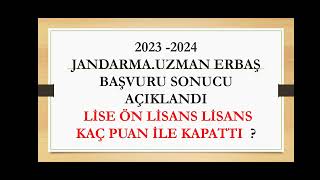 20232024 JANDARMA UZMAN ERBAŞ BAŞVURU SONUCU AÇIKLANDI KPSS LİSE ÖNLİSANS LİSANS KAÇ PUANLA KAPATI [upl. by Lesirg107]