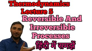 Reversible and Irreversible Processes thermodynamics in Hindi  Reversible process thermodynamics [upl. by Weir]