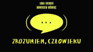 Łona i Webber  Zrozumiem człowieku [upl. by Lucas]