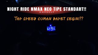 BERAPA TOP SPEED NMAX NEO YAKIN CUMAN SEGINI [upl. by Assenov]