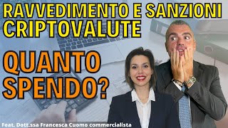 Ravvedimento e Sanzioni Criptovalute QUANTO SPENDO Esempi di Compilazione [upl. by Wallas181]