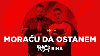 THCF  MORACU DA OSTANEM LIVE  IDJTV BINA [upl. by Petuu]