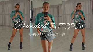 DANCEHALL TUTORIAL  Shenseea Waistline [upl. by Adorl]