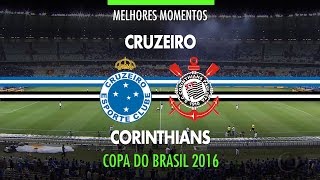 Melhores Momentos  Cruzeiro 4 x 2 Corinthians  Copa do Brasil  19102016 [upl. by Nnylyma]