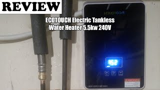 ECOTOUCH Electric Tankless Water Heater 55kw 240V Review 2023 [upl. by Frager]