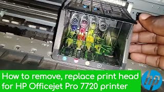 How to remove replace print head for HP officeJet Pro 7720 printer [upl. by Hanikahs81]