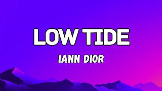 Iann Dior  Low Tide Lyrics  Lyric Video [upl. by Boucher]