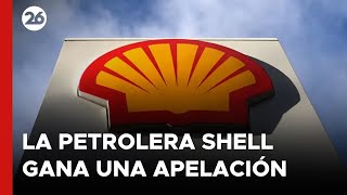 La petrolera SHELL gana una apelación presentada contra un fallo de la justicia de Holanda [upl. by Wallie]