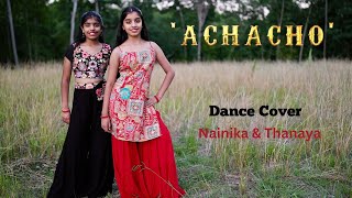 Achacho  Dance cover  Nainika amp Thanaya [upl. by Vassaux]