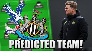 PLAYERS RETURNING CRYSTAL PALACE VS NEWCASTLE PREDICTED TEAM [upl. by Lora]