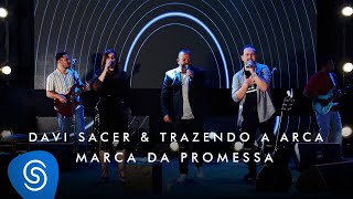 Davi Sacer e Trazendo a Arca – Marca de Promessa O Encontro Clipe Oficial [upl. by Dobbins]