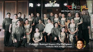 2023 World Choir Festival Guest Choir Concerts  Philippine Madrigal Singers [upl. by Denyse]