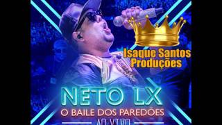 NETO LX 2016  PASSINHO DO PETER PAN O BAILE DOS PAREDÕES ISAQUESANTOSPRODUÇÕES [upl. by Epolenep]