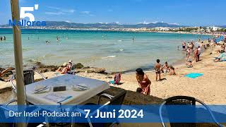 Nachrichten am 7 Juni 2024  5 Minuten Mallorca – der InselPodcast 961 [upl. by Peck826]