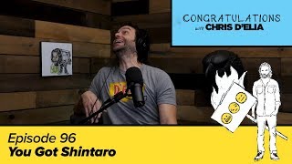 Congratulations Podcast w Chris DElia  EP96  You Got Shintaro [upl. by Lymn]