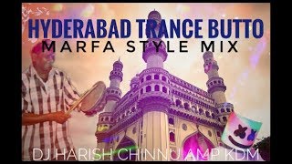 Hyderabad Trance Butto Style Marfa teenmaar mix Dj Harish Chinnu Amp KDM [upl. by Hsetih]