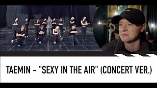 DANCE CHOREOGRAPHER REACTS  태민 TAEMIN  Sexy In The Air Dance Practice Concert ver [upl. by Hoisch]