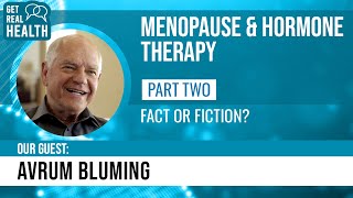 Menopausehormone therapy Pt 2 fact or fiction w Avrum Bluming USC Get Real Health [upl. by Eiramik880]