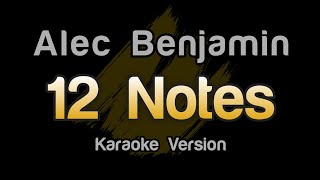 Alec Benjamin  12 Notes Karaoke Version [upl. by Hanahs727]