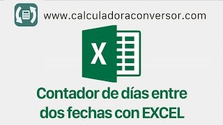 Contador de dias en Excel  Calcula los días entre dos fechas [upl. by Daus300]