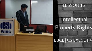 Lesson 16  Intellectual Property Rights  CS Executive  SBEC [upl. by Yesnnyl]