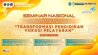 Seminar Nasional  Transformasi Pendidikan Vokasi Pelayaran  Politeknik Pelayaran Barombong [upl. by Noslen]