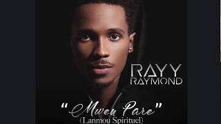 Rayy Raymond  Mwen Pare Lanmou Spirituel OFFICIAL AUDIO [upl. by Harley]