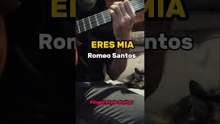 Eres mía estribillo Romeo santos fingerstyle guitar [upl. by Annaej83]