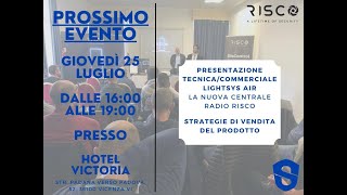 EVENTO DI PRESENTAZIONE DELLA NUOVA CENTRALE RADIO RISCO LIGHTSYS AIR [upl. by Riehl23]