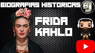 FRIDA KAHLO  LA BIOGRAFÍA DE FRIDA KAHLO  LA HISTORIA DE FRIDA KAHLO  PINTORA DE MÉXICO [upl. by Amoreta]