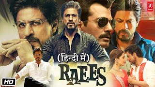 Raees Full HD Movie in Hindi  Shah Rukh Khan  Sunny Leone  Jaideep Ahlawat  Review amp Details [upl. by Jacobson]