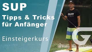 Stand up Paddling für Anfänger  Wie paddelt man richtig Tipps amp Tricks [upl. by Aia742]