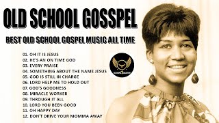 TIMELESS OLD SCHOOL GOSPEL SONGS  THE GREATEST VINTAGE BLACK GOSPEL OF ALL TIME [upl. by Ocnarf]