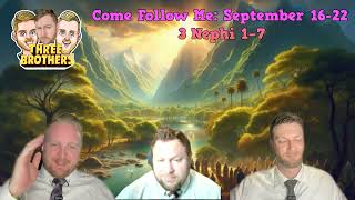 Come Follow Me  3 Nephi 17  THREE BROTHERS [upl. by Kcerred]