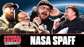 General Banter Podcast NASA SPAFF [upl. by Lombardi]