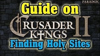 CK2  Guide  Finding Holy sites [upl. by Ettenay585]