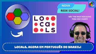 NOVA REDE SOCIAL LOCALS AGORA EM PORTUGUÊS DO BRASIL [upl. by Nathaniel]