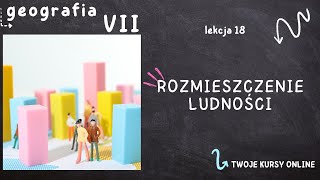 Geografia klasa 7 Lekcja 18  Rozmieszczenie ludności [upl. by Adnoral380]