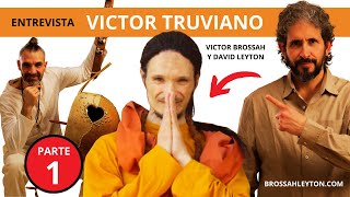 Entrevista íntima a VICTOR TRUVIANO  Parte 1 [upl. by Lizzie572]