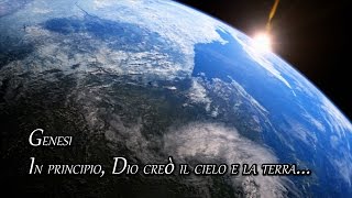 GENESI  IN PRINCIPIO DIO CREÒ IL CIELO E LA TERRA [upl. by Ailev]