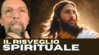 IL RISVEGLIO SPIRITUALE  per vivere con consapevolezza  Rinascere nello Spirito Santo [upl. by Grant]