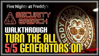 Turn The Generators On FNAF Security Breach [upl. by Dnomaid94]