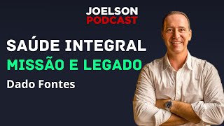 Saúde Integral  Missão e Legado de Dado Fontes [upl. by Anirb712]