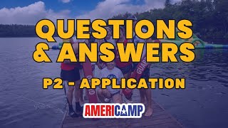 Answering your AmeriCamp Questions  Application [upl. by Dearman]